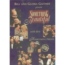 Something Beautiful (Gaither Gospel Series) Something Beautiful (Gaither Gospel Series)