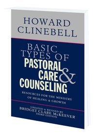 Basic Types of Pastoral Care and Counseling Basic Types of Pastoral Care and Counseling