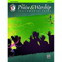 Top Praise & Worship: Tenor Saxophone With CD (Audio) Top Praise & Worship: Tenor Saxophone With CD (Audio)