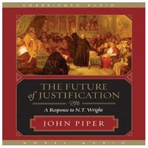 The Future of Justification (5 Cds Unabridged) The Future of Justification (5 Cds Unabridged)
