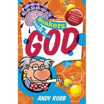 God (Professor Bumblebrain Absolutely Bonkers Series) God (Professor Bumblebrain Absolutely Bonkers Series)