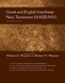 The Zondervan Greek and English Interlinear New Testament (Nasb/niv) The Zondervan Greek and English Interlinear New Testament (Nasb/niv)