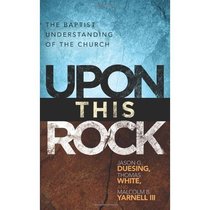 Upon This Rock Upon This Rock