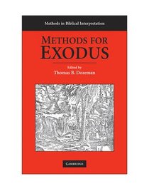 Methods For Exodus (Methods In Biblical Interpretation Series) Methods For Exodus (Methods In Biblical Interpretation Series)