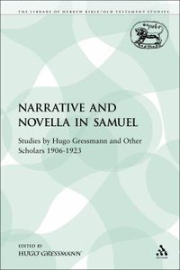 Narrative and Novella in Samuel (Library Of Hebrew Bible/old Testament Studies Series) Narrative and Novella in Samuel (Library Of Hebrew Bible/old Testament Studies Series)