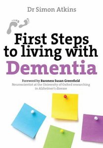 Living With Dementia (First Steps Series) Living With Dementia (First Steps Series)