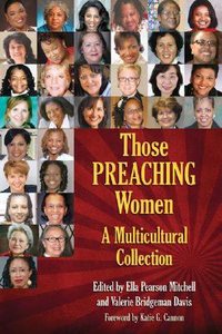 Those Preaching Women (Volume 2) (#02 in Those Preaching Women Series) Those Preaching Women (Volume 2) (#02 in Those Preaching Women Series)