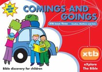 Comings and Goings (#03 in Explore The Bible Series) Comings and Goings (#03 in Explore The Bible Series)