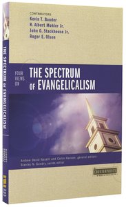Four Views on the Spectrum of Evangelicalism (Counterpoints Series) Four Views on the Spectrum of Evangelicalism (Counterpoints Series)