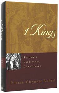 1 Kings (Reformed Expository Commentary Series) 1 Kings (Reformed Expository Commentary Series)