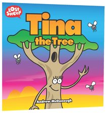 Tina the Tree (Lost Sheep Series) Tina the Tree (Lost Sheep Series)