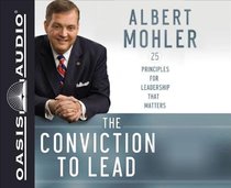 The Conviction to Lead (Unabridged, 5 Cds) The Conviction to Lead (Unabridged, 5 Cds)