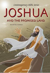 Joshua and the Promised Land (#04 in Contemporary Bible Series Retold) Joshua and the Promised Land (#04 in Contemporary Bible Series Retold)