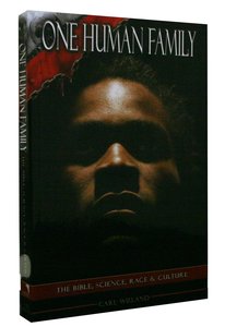 One Family: The Bible, Science, Race and Culture One Family: The Bible, Science, Race and Culture