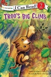 Troos Big Climb (I Can Read!2/rainforest Friends Series) Troos Big Climb (I Can Read!2/rainforest Friends Series)