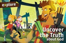 Uncover the Truth About God Student Book (Explore Small Group Series) Uncover the Truth About God Student Book (Explore Small Group Series)