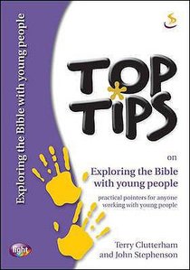 On Exploring the Bible With Young People (Top Tips Series) On Exploring the Bible With Young People (Top Tips Series)