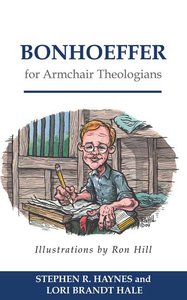 Bonhoeffer For Armchair Theologians (Armchair Theologians Series) Bonhoeffer For Armchair Theologians (Armchair Theologians Series)