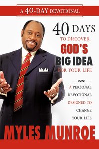 40 Days to Discovering Gods Big Idea For Your Life 40 Days to Discovering Gods Big Idea For Your Life