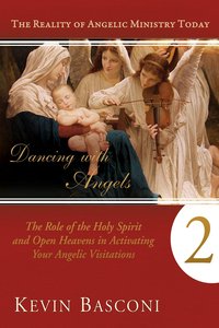 The Role of the Holy Spirit and Open Heavens in Activating Your Angelic Visitations (#02 in Dancing With Angels Series) The Role of the Holy Spirit and Open Heavens in Activating Your Angelic Visitations (#02 in Dancing With Angels Series)