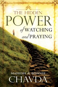 The Hidden Power of Watching and Praying The Hidden Power of Watching and Praying