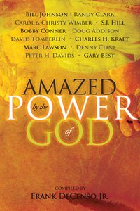 Amazed By the Power of God Amazed By the Power of God