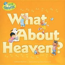 Little Blessings: What About Heaven? Little Blessings: What About Heaven?