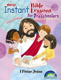 I Praise Jesus (Instant Bible Lessons Series) I Praise Jesus (Instant Bible Lessons Series)