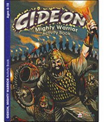 Gideon - Mighty Warrior (Ages 6-10, Reproducible) (Warner Press Colouring & Activity Books Series) Gideon - Mighty Warrior (Ages 6-10, Reproducible) (Warner Press Colouring & Activity Books Series)