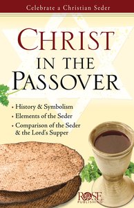Christ in the Passover (Rose Guide Series) Christ in the Passover (Rose Guide Series)