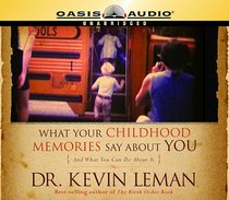 What Your Childhood Memories Say About You What Your Childhood Memories Say About You