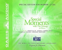 Special Moments With the Message For Women 2 CDS (Unabridged) Special Moments With the Message For Women 2 CDS (Unabridged)