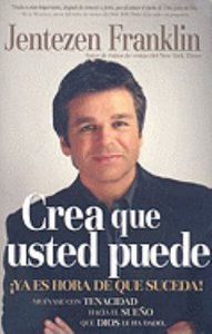 Crea Que Usted Puede (Believe That You Can) Crea Que Usted Puede (Believe That You Can)
