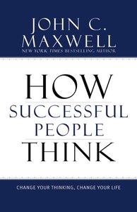 How Successful People Think How Successful People Think