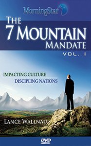 The 7 Mountain Mandate Volume 1 The 7 Mountain Mandate Volume 1