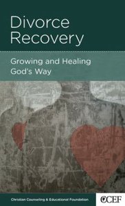 Divorce Recovery - Growing and Healing Gods Way (Christian Counselling & Educational Foundation Series) Divorce Recovery - Growing and Healing Gods Way (Christian Counselling & Educational Foundation Series)
