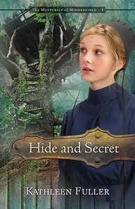 Hide and Secret (#3 in Mysteries Of Middlefield Series) Hide and Secret (#3 in Mysteries Of Middlefield Series)