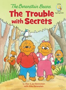 The Trouble With Secrets (The Berenstain Bears Series) The Trouble With Secrets (The Berenstain Bears Series)
