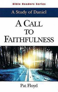 A Call to Faithfulness (Student Book) (Abingdon Bible Reader Series) A Call to Faithfulness (Student Book) (Abingdon Bible Reader Series)