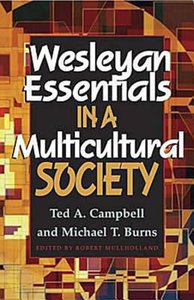 Wesleyan Essentials in a Multicultural Society Wesleyan Essentials in a Multicultural Society