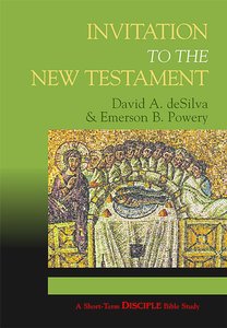 Invitation to the New Testament (Leaders Guide) (Disciple Short-term Studies Series) Invitation to the New Testament (Leaders Guide) (Disciple Short-term Studies Series)