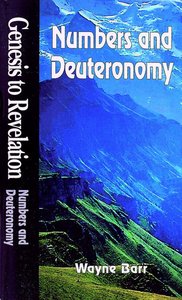 Numbers and Deuteronomy (Student Book) (Genesis To Revelation Series) Numbers and Deuteronomy (Student Book) (Genesis To Revelation Series)