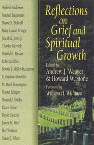 Reflections on Grief and Spiritual Growth Reflections on Grief and Spiritual Growth