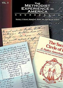 The Methodist Experience in America (Vol 2: Sourcebook) The Methodist Experience in America (Vol 2: Sourcebook)