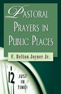 Pastoral Prays in Public Places (Just In Time Series) Pastoral Prays in Public Places (Just In Time Series)