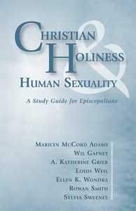 Christian Holiness & Human Sexuality Christian Holiness & Human Sexuality