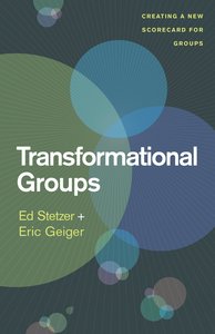 Transformational Groups: Creating a New Scorecard For Groups Transformational Groups: Creating a New Scorecard For Groups