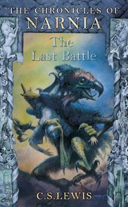 The Narnia #07: Last Battle (A Format) (#07 in Chronicles Of Narnia Series) The Narnia #07: Last Battle (A Format) (#07 in Chronicles Of Narnia Series)