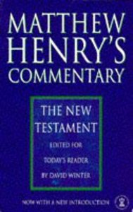 Matthew Henrys Commentary: New Testament Ed For Todays Reader Matthew Henrys Commentary: New Testament Ed For Todays Reader
