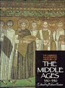 Cambridge Illustrated History of the Middle Ages (Vol 1) Cambridge Illustrated History of the Middle Ages (Vol 1)